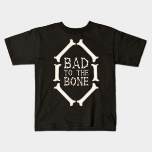 Bad To The Bone Kids T-Shirt